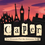 Caper: Ten Elements For An Awesome Heist