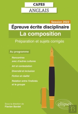 Bertrand.pt - Capes Anglais : Épreuve Écrite Disciplinaire. Session 2022. La Composition. Préparation Et Sujets Corrigés