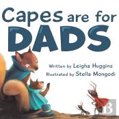 Capes Are For Dads