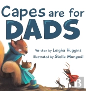 Capes Are For Dads