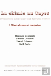 Capes Chimie ; Preparation Methodique A L'Ecrit Du Capes Et Agregation Interne T.1 ; Chimie Generale Minerale Elect