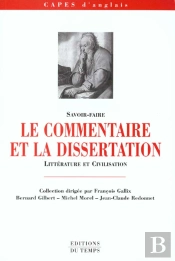 Capes D'Anglais : Le Commentaire Et La Dissertation ; Litterature Et Civilisation