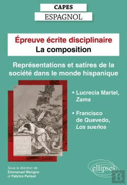 Bertrand.pt - Capes Espagnol : Épreuve Écrite Disciplinaire ; La Composition : Représentations Et Satires De La Société Dans Le Monde Hispanique