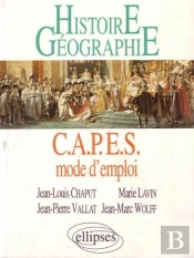 Capes - Mode D'Emploi - Histoire-Géographie