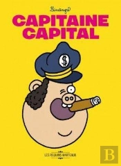 Capitaine Capital ; Comment Devenir Riche En 80 Pages