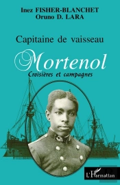Capitaine De Vaisseau Mortenol ; Croisières Et Campagnes