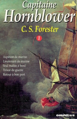 Bertrand.pt - Capitaine Hornblower T.1 ; Aspirant De Marine ; Lieutenant De Marine ; Seul Maitre À Bord ; Trésor De Guerre ; Retour À Bon Port