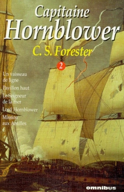 Bertrand.pt - Capitaine Hornblower T.2 ; Un Vaisseau De Ligne ; Pavillon Haut ; Le Seigneur De La Mer ; Lord Hornblower ; Mission Aux Antilles
