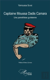 Capitaine Moussa Dadis Camara Une Parenthèse Guinéenne