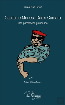Bertrand.pt - Capitaine Moussa Dadis Camara Une Parenthèse Guinéenne