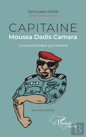 Capitaine Moussa Dadis Camara, Une Parenthèse Guinéenne