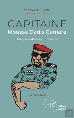Bertrand.pt - Capitaine Moussa Dadis Camara, Une Parenthèse Guinéenne