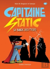 Capitaine Static T 05 La Bande Des Trois