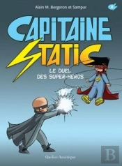 Capitaine Static Tome 8 : Le Duel Des Super-Héros