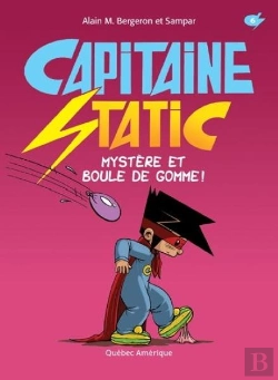 Bertrand.pt - Capitaine Static V. 06 Mystere Et Boule De Gomme!