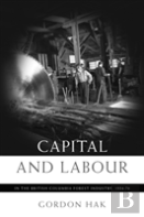 Capital And Labour In The British Columbia Forest Industry, 1934-74