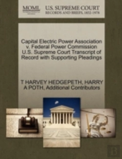 Bertrand.pt - Capital Electric Power Association V. Federal Power Commission U.S. Supreme Court Transcript Of Record With Supporting Pleadings