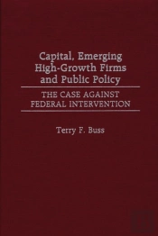Capital, Emerging High-Growth Firms And Public Policy