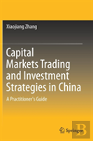 Capital Markets Trading And Investment Strategies In China