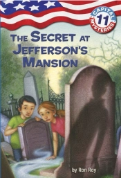 Capital Mysteries #11: The Secret At Jefferson'S Mansion