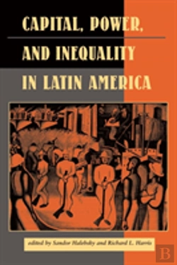 Bertrand.pt - Capital, Power, And Inequality In Latin America