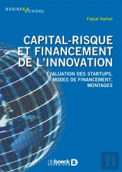 Capital-Risque Et Financement De L'Innovation ; Évaluation Des Startups, Modes De Financement, Montages