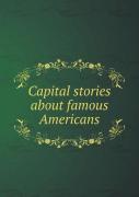 Capital Stories About Famous Americans