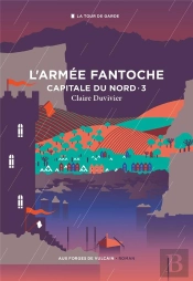 Capitale Du Nord Tome 3 : L'Armée Fantoche