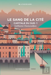 Capitale Du Sud Tome 1 : Le Sang De La Cité