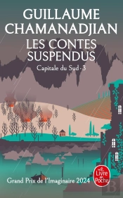 Capitale Du Sud Tome 3 : Les Contes Suspendus