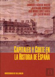 Capitales Y Corte En La Historia De España