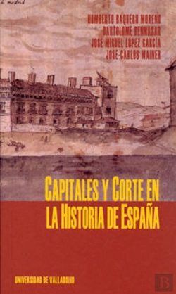 Bertrand.pt - Capitales Y Corte En La Historia De España