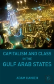 Capitalism And Class In The Gulf Arab States
