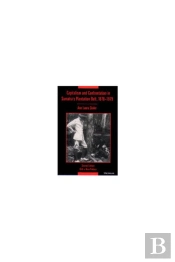 Capitalism And Confrontation In Sumatra'S Plantation Belt, 1870-1979