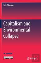 Capitalism And Environmental Collapse