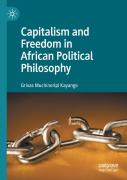 Capitalism And Freedom In African Political Philosophy