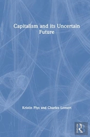 Capitalism And Its Uncertain Future