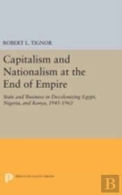 Capitalism And Nationalism At The End Of Empire