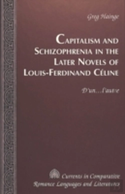 Bertrand.pt - Capitalism And Schizophrenia In The Later Novels Of Louis-Ferdinand Celine