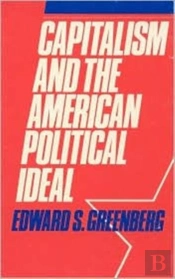Capitalism And The American Political Ideal