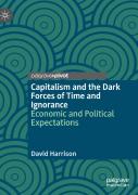 Capitalism And The Dark Forces Of Time And Ignorance