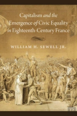 Bertrand.pt - Capitalism And The Emergence Of Civic Equality In Eighteenth-Century France