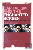 Capitalism And The Enchanted Screen