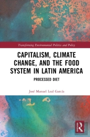 Capitalism, Climate Change, And The Food System In Latin America