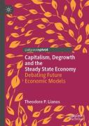 Capitalism, Degrowth And The Steady State Economy