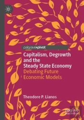 Capitalism, Degrowth And The Steady State Economy