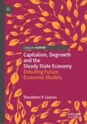 Capitalism, Degrowth And The Steady State Economy