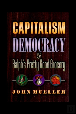 Bertrand.pt - Capitalism, Democracy, And Ralph'S Pretty Good Grocery