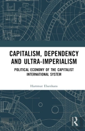 Capitalism, Dependency And Ultra-Imperialism