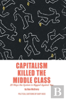 Capitalism Killed The Middle Class